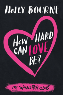 Holly Bourne - How Hard Can Love Be?